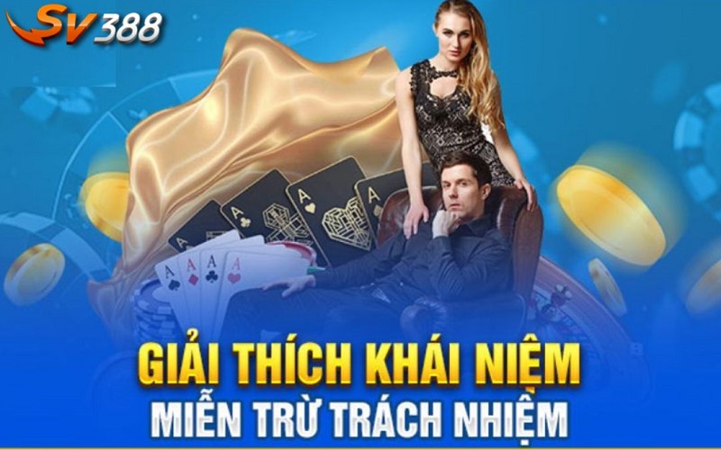 Giới thiệu sơ lược về quy định miễn trách nhiệm tại SV388